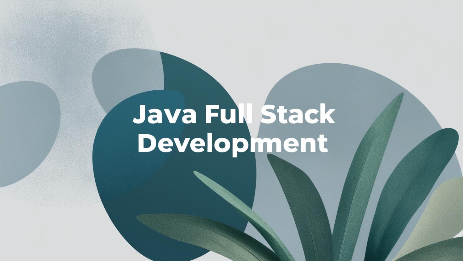 Java Full Stack Development